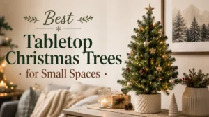 Best Tabletop Christmas Trees for Small Spaces